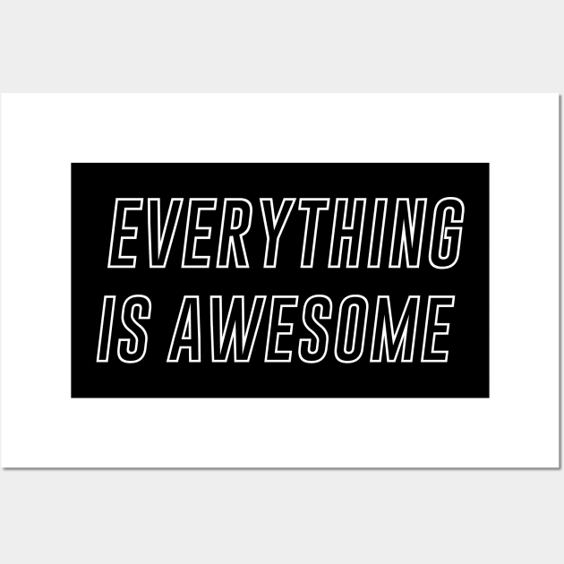 Everything is awesome Wall Art by anupasi